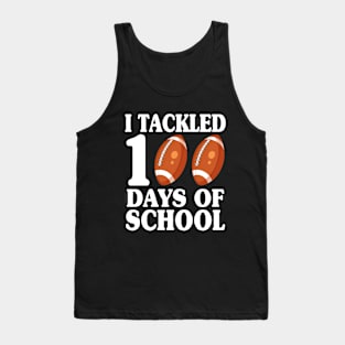 I tackled 100 days school Tank Top